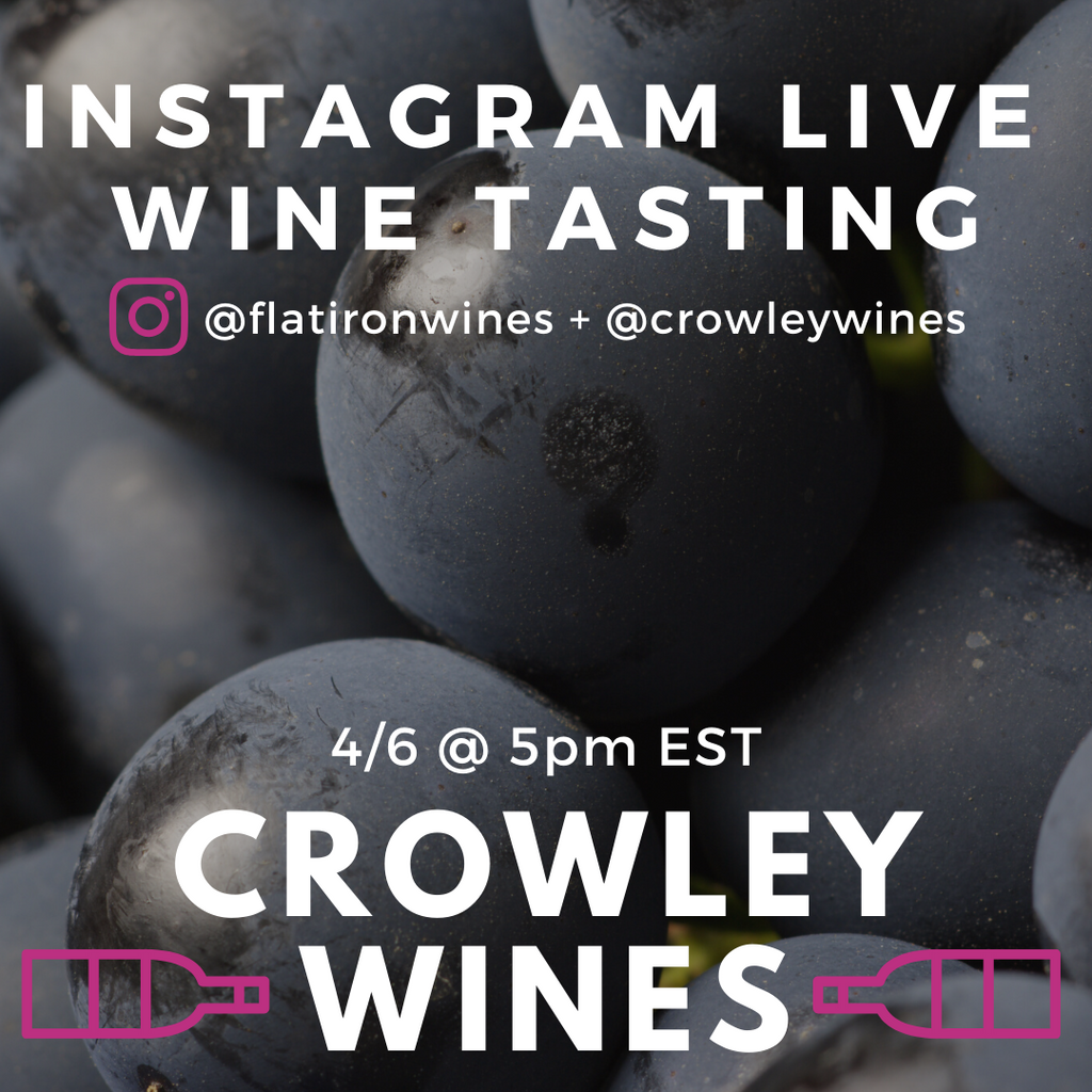 VIRTUAL TASTING: Crowley Wines on Instagram Live!