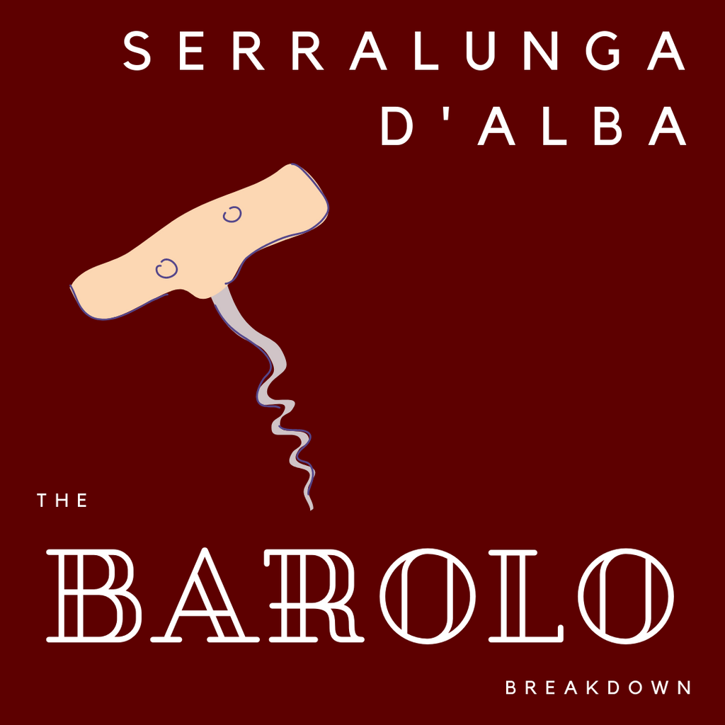 The Barolo Breakdown, Part 6: Serralunga d’Alba