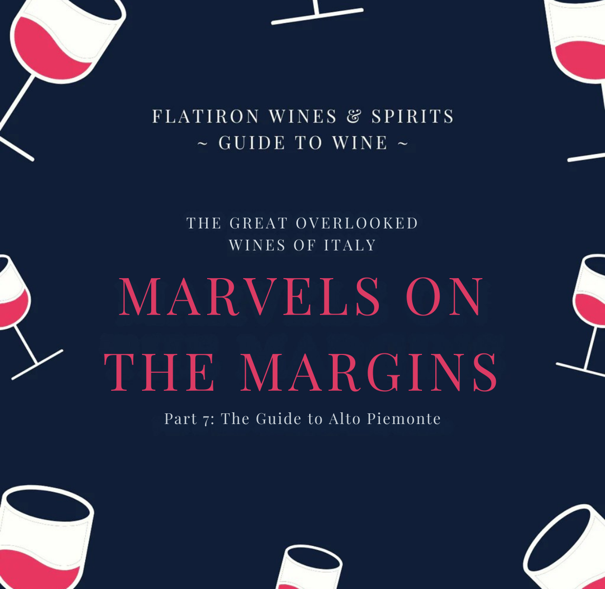 Marvels on the Margins Part 7: The Guide to Alto Piemonte