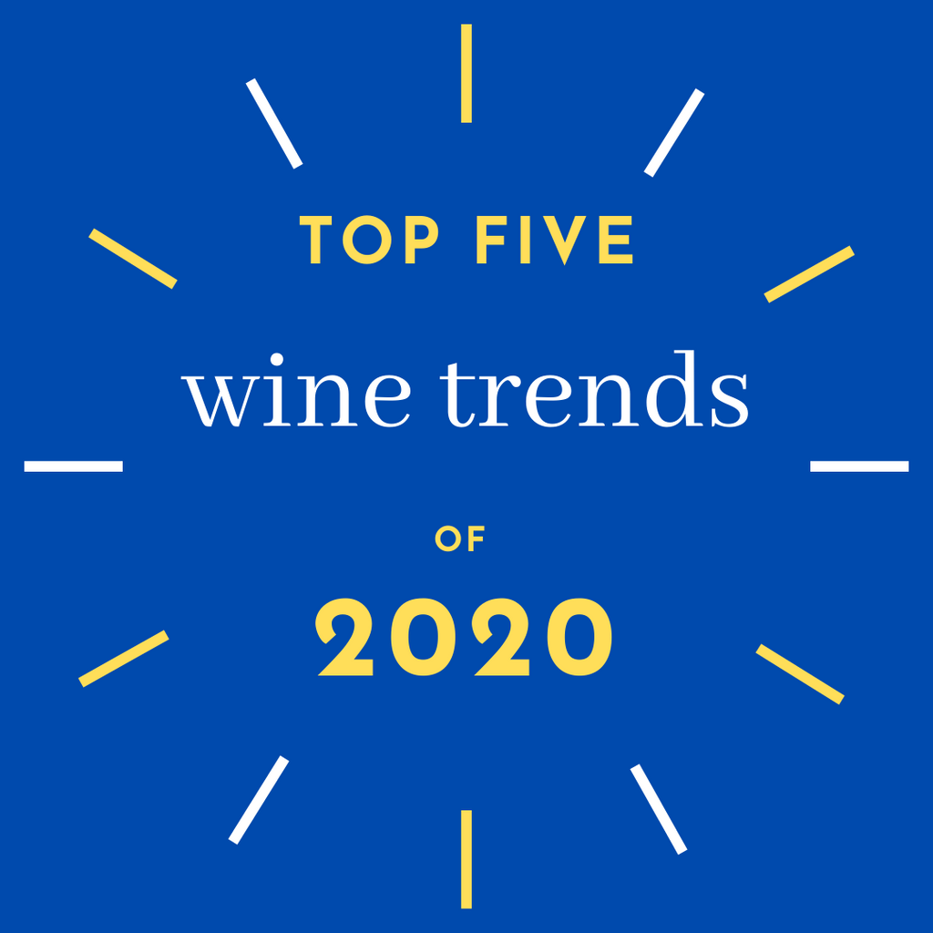 Top Five Wine Trends of 2020
