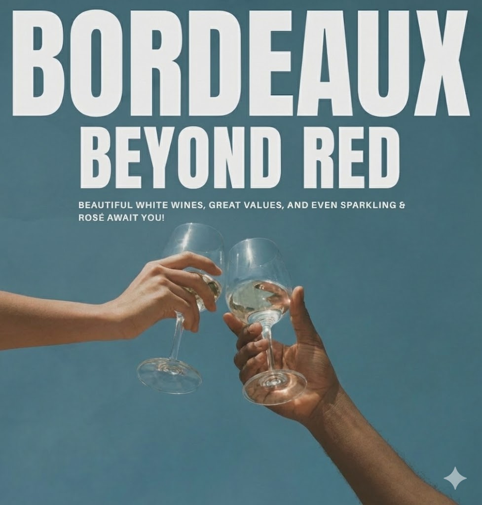 A Guide to Bordeaux Beyond the Red: Bordeaux Blanc, Sauternes, and the Undiscovered Wines of the Great Region