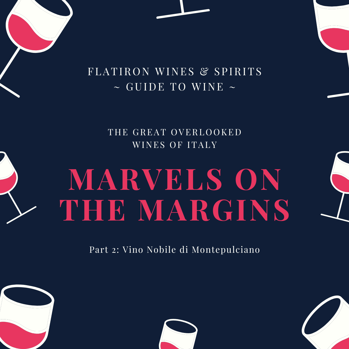 Marvels on the Margins: Part 2 - Vino Nobile di Montepulciano